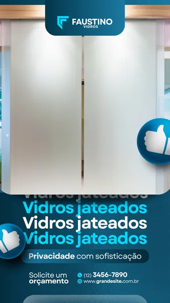 Template de Story para Instagram com fundo azul escuro e branco, destacando vidros jateados. O logo 'Faustino Vidros' aparece no topo. O texto principal é 'Vidros jateados' em azul claro, com a frase 'Privacidade com sofisticação'. Inclui um botão para solicitar orçamento e informações de contato.