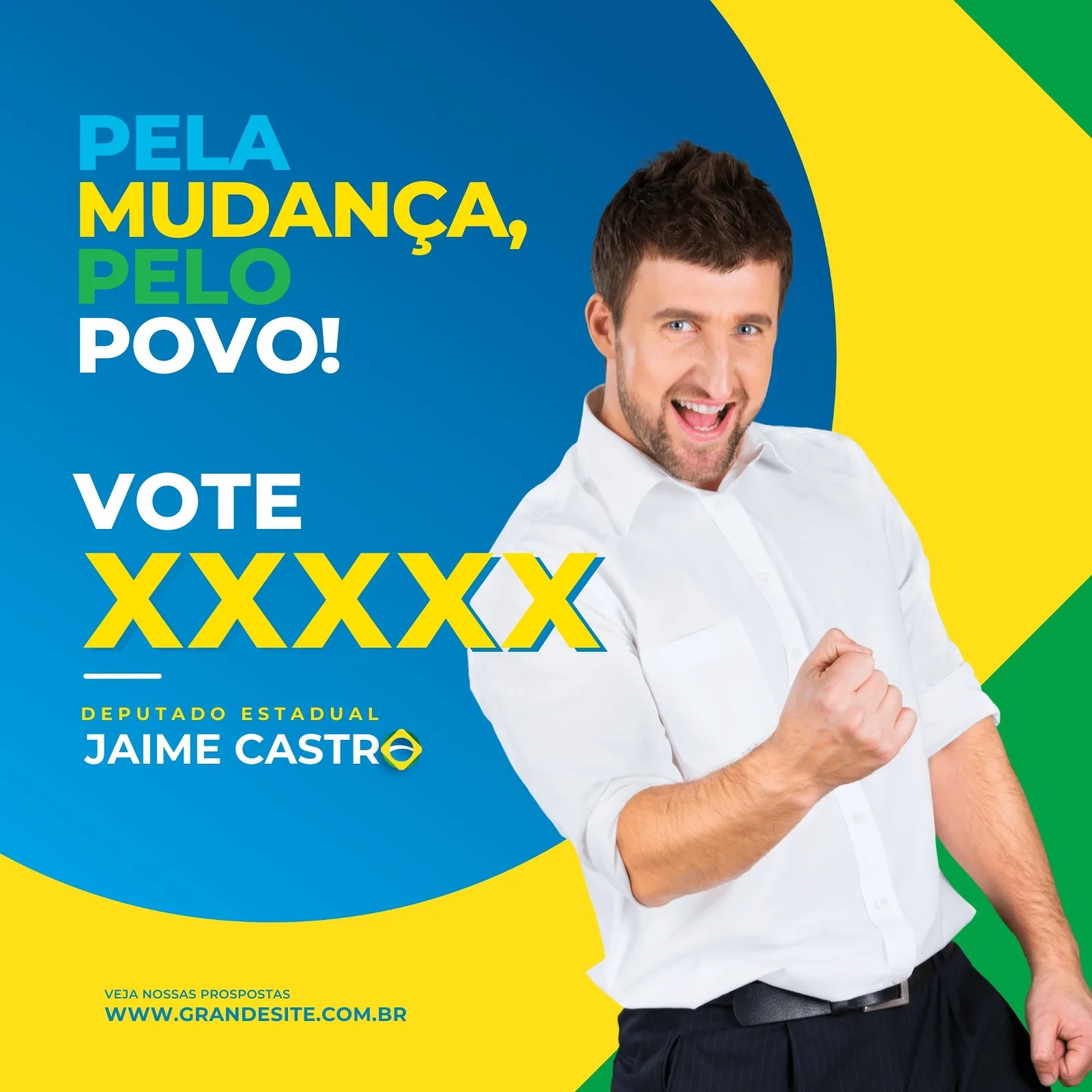 Template de post para Instagram de campanha eleitoral. Um homem sorridente e confiante, vestindo camisa branca, com punho cerrado em sinal de vitória. Ao fundo, um design com as cores azul, amarelo e verde, e a frase "Pela Mudança, Pelo Povo! Vote XXXXX".